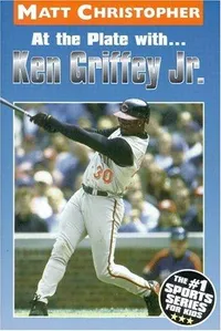 Cover of At the Plate with... Ken Griffey Jr by Matt Christopher
