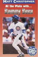 Cover of At the Plate With...Sammy Sosa (Matt Christopher Sports Biographies) by Matt Christopher