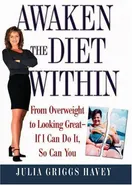 Cover of Awaken the Diet Within by Julia Griggs Havey