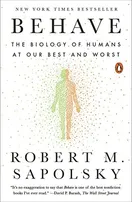 Cover of Behave: The Biology of Humans at Our Best and Worst by Robert M. Sapolsky
