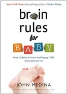 Cover of Brain Rules for Baby by John Medina