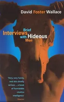 Cover of Brief Interviews with Hideous Men by David Foster Wallace