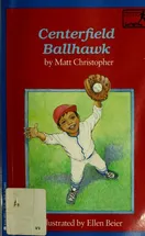 Cover of Centerfield ballhawk by Matt Christopher