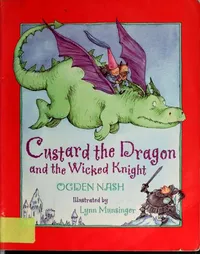 Cover of Custard the dragon and the wicked knight by Ogden Nash