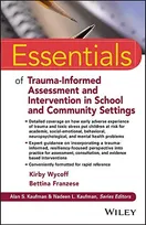 Cover of Essentials of Trauma-Informed Assessment and Intervention in School and Community Settings by Kirby L. Wycoff, Bettina Franzese