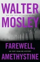 Cover of Farewell, Amethystine by Walter Mosley