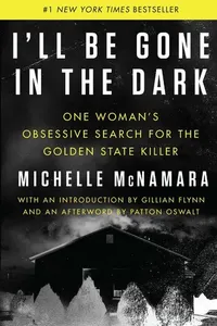 Cover of I'll Be Gone in the Dark by Michelle McNamara