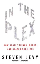 Cover of In the Plex by Steven Levy