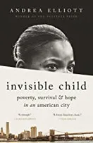 Cover of Invisible Child: Poverty, Survival & Hope in an American City by Andrea Elliott