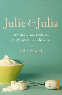 Cover of Julie and Julia by Julie Powell