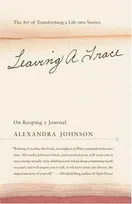 Cover of Leaving a Trace by Alexandra Johnson