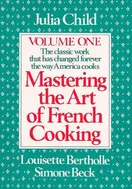 Cover of Mastering the Art of French Cooking, Volume 1 by Julia Child, Louisette Bertholle, Simone Beck