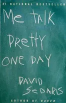 Cover of Me Talk Pretty One Day by David Sedaris