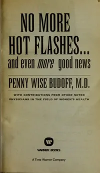 Cover of No more hot flashes-- and even more good news by Penny Wise Budoff