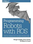 Cover of Programming Robots with ROS by Morgan Quigley