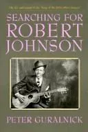 Cover of Searching for Robert Johnson by Peter Guralnick