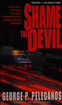 Cover of Shame the Devil by George Pelecanos
