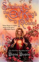 Cover of Stealing the Elf-King's roses by Diane Duane