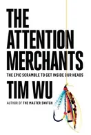 Cover of The Attention Merchants by Tim Wu