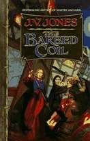 Cover of The barbed coil by J. V. Jones