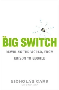 Cover of The Big Switch by Nicholas Carr
