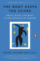 Cover of The Body Keeps the Score: Brain, Mind, and Body in the Healing of Trauma by Bessel van der Kolk