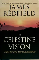 Cover of The Celestine Vision by James Redfield