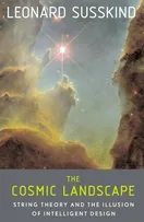 Cover of The Cosmic Landscape by Leonard Susskind