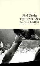 Cover of The Devil and Sonny Liston by Nick Tosches