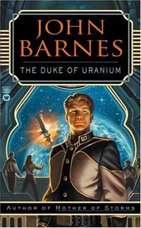 Cover of The duke of uranium by John Barnes