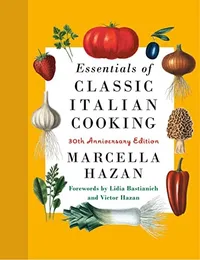 Cover of The Essentials of Classic Italian Cooking by Marcella Hazan