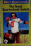 Cover of The Great Quarterback Switch by Matt Christopher