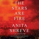 Cover of The Stars Are Fire by Anita Shreve