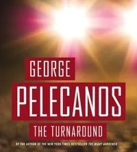 Cover of The Turnaround by George Pelecanos