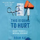 Cover of This is Going to Hurt by Adam Kay