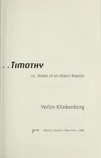 Cover of Timothy; or, Notes of an Abject Reptile by Verlyn Klinkenborg