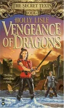 Cover of Vengeance of Dragons (The Secret Texts - Book 2) by Holly Lisle