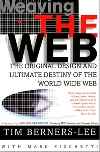 Cover of Weaving the Web by Tim Berners-Lee