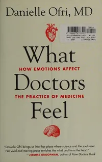 Cover of What Doctors Feel by Danielle Ofri