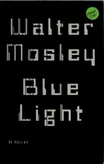 Cover of Blue Light by Walter Mosley