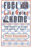 Cover of Feel Like Going Home by Peter Guralnick