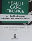 Cover of Health Care Finance and the Mechanics of Insurance and Reimbursement by Michael K. Harrington