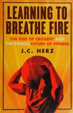 Cover of Learning to Breathe Fire by J. C. Herz