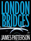 Cover of London Bridges by James Patterson