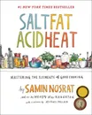 Cover of Salt, Fat, Acid, Heat by Samin Nosrat