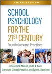 Cover of School Psychology for the 21st Century, Third Edition by Kenneth W. Merrell, Ruth A. Ervin, Gretchen Gimpel Peacock, Tyler L. Renshaw