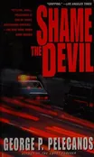 Cover of Shame the Devil by George Pelecanos