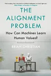 Cover of The Alignment Problem: Machine Learning and Human Values by Brian Christian