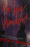 Cover of The Big Blowdown by George Pelecanos