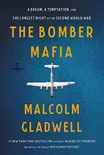 Cover of The Bomber Mafia by Malcolm Gladwell